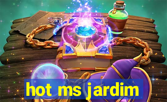 hot ms jardim